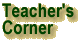 Teacher's Corner